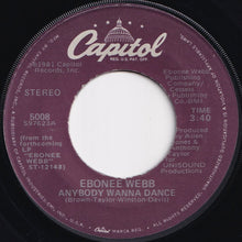 Load image into Gallery viewer, Ebonee Webb - Anybody Wanna Dance / Gonna Get Cha&#39; (7 inch Record / Used)
