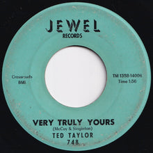 Load image into Gallery viewer, Ted Taylor - Days Are Dark / Very Truly Yours (7 inch Record / Used)
