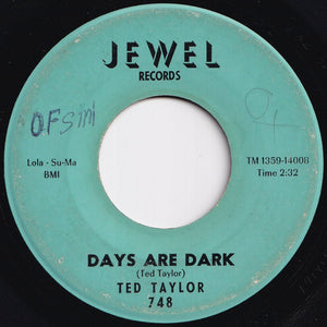 Ted Taylor - Days Are Dark / Very Truly Yours (7 inch Record / Used)
