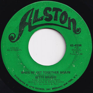 Betty Wright - I Love The Way You Love / When We Get Together Again (7 inch Record / Used)