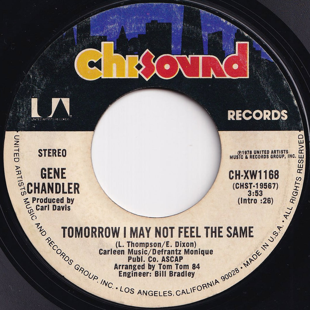 Gene Chandler - Tomorrow I May Not Feel The Same / Give Me The Cue (7 inch Record / Used)