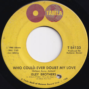 Isley Brothers - Take Some Time Out For Love / Who Could Ever Doubt My Love (7 inch Record / Used)