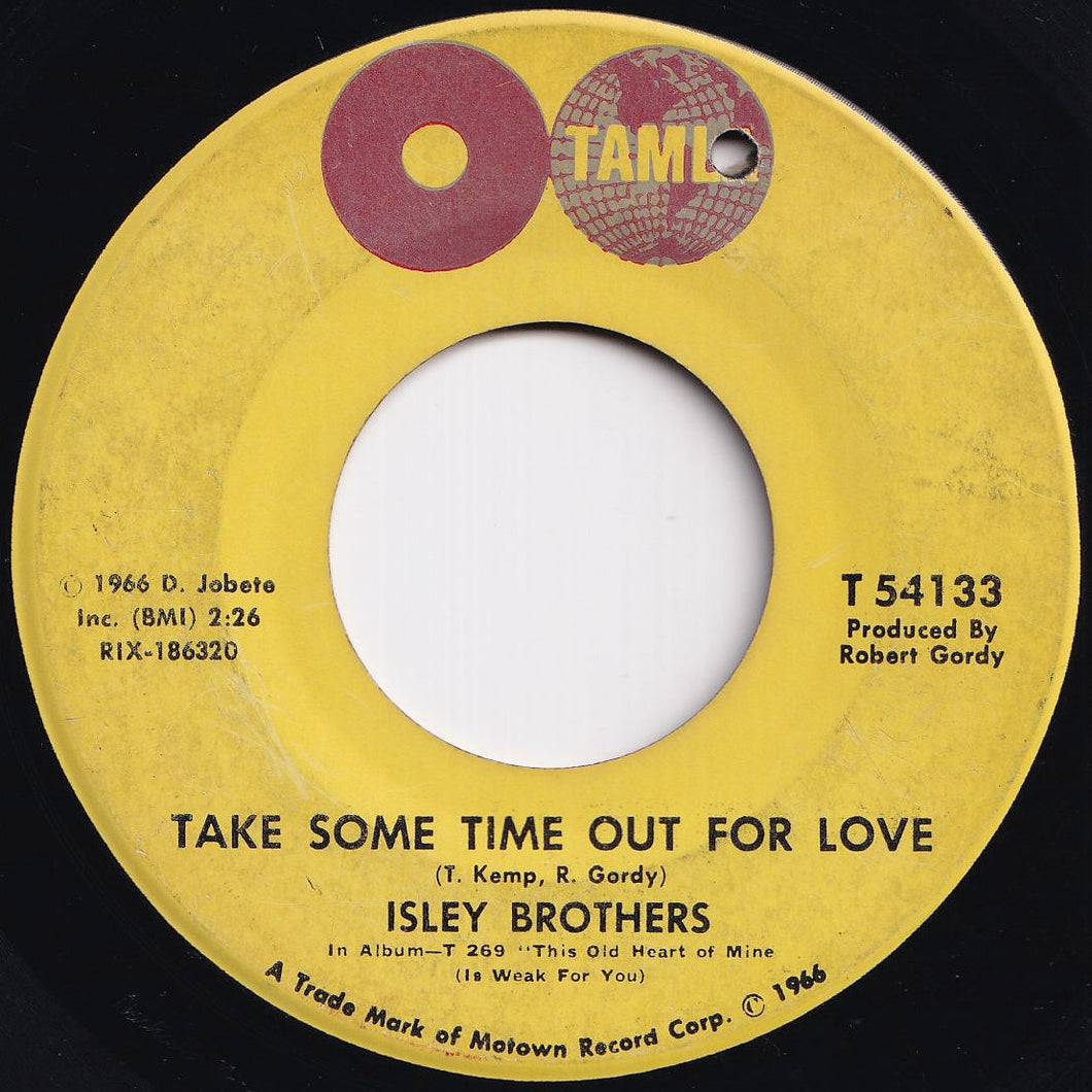 Isley Brothers - Take Some Time Out For Love / Who Could Ever Doubt My Love (7 inch Record / Used)