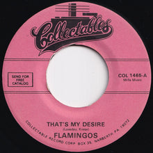 画像をギャラリービューアに読み込む, Flamingos - That's My Desire / Cross Over The Bridge (7 inch Record / Used)
