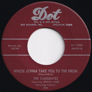 Classmates - Whose Gonna Take You To The Prom / Return My Heart (7 inch Record / Used)