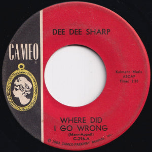Dee Dee Sharp - Where Did I Go Wrong / Willyam, Willyam (7 inch Record / Used)
