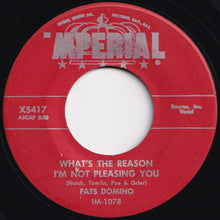 Load image into Gallery viewer, Fats Domino - Blue Monday / What&#39;s The Reason I&#39;m Not Pleasing You (7 inch Record / Used)

