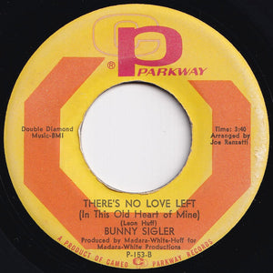 Bunny Sigler - Let The Good Times Roll & Feel So Good / There's No Love Left (In This Old Heart Of Mine) (7 inch Record / Used)