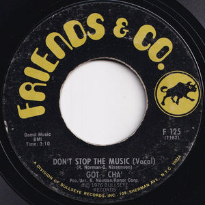 Got - Cha' - Don't Stop The Music / (Instrumental) (7 inch Record / Used)