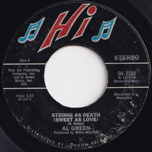 Al Green - Oh Me Oh My (Dreams In My Arms) / Strong As Death (Sweet As Love) (7 inch Record / Used)