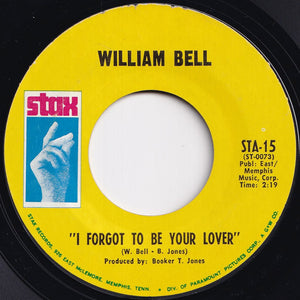 William Bell - I Forgot To Be Your Lover / Bring The Curtain Down (7 inch Record / Used)