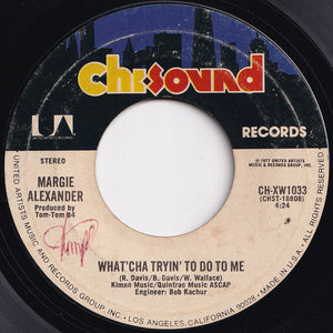 Margie Alexander - Gotta Get A Hold On Me / What'cha Tryin' To Do To Me (7 inch Record / Used)