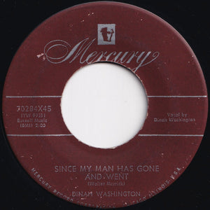 Dinah Washington - Since My Man Has Gone And Went / My Man's An Undertaker (7 inch Record / Used)