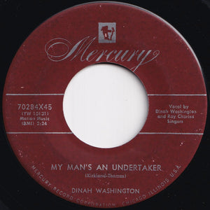 Dinah Washington - Since My Man Has Gone And Went / My Man's An Undertaker (7 inch Record / Used)