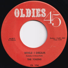 画像をギャラリービューアに読み込む, Tokens - While I Dream / I Love My Baby (7 inch Record / Used)
