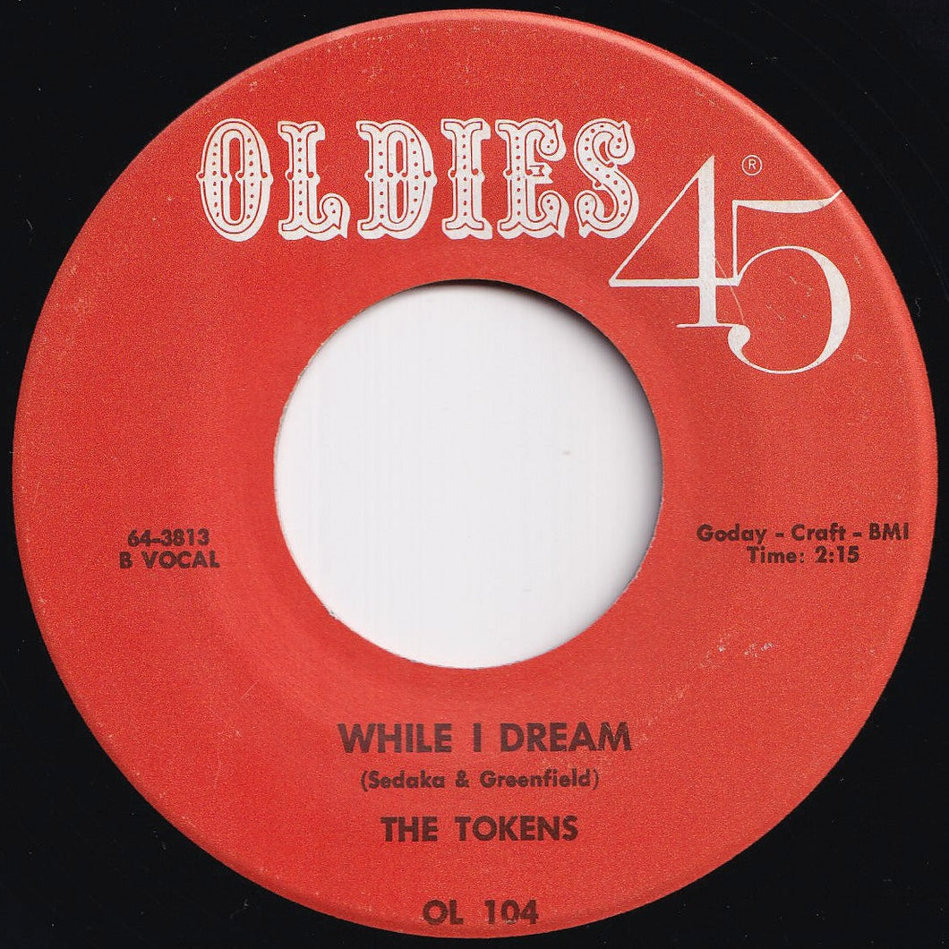 Tokens - While I Dream / I Love My Baby (7 inch Record / Used)
