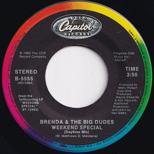 Brenda & The Big Dudes - Weekend Special (Weekday Mix) / (Daytime Mix) (7 inch Record / Used)