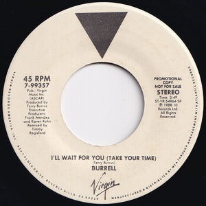 Burrell - I'll Wait For You (Take Your Time) / I'll Wait For You (Take Your Time) (7 inch Record / Used)