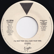 画像をギャラリービューアに読み込む, Burrell - I&#39;ll Wait For You (Take Your Time) / I&#39;ll Wait For You (Take Your Time) (7 inch Record / Used)
