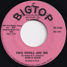 Load image into Gallery viewer, Don &amp; Juan - Two Fools Are We / Pot Luck (7 inch Record / Used)
