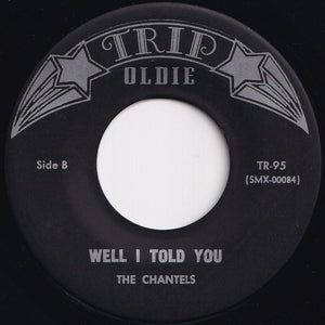 Chantels - Look In My Eyes / Well I Told You (7 inch Record / Used)