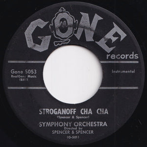 Spencer & Spencer / Symphony Orchestra - Stagger Lawrence / Stroganoff Cha Cha (7 inch Record / Used)