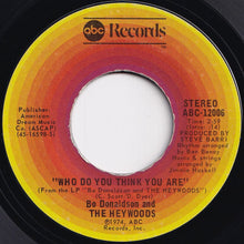 画像をギャラリービューアに読み込む, Bo Donaldson And The Heywoods - Who Do You Think You Are / Fool&#39;s Way Of Lovin&#39; (7 inch Record / Used)

