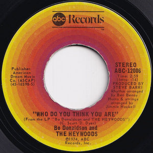 Bo Donaldson And The Heywoods - Who Do You Think You Are / Fool's Way Of Lovin' (7 inch Record / Used)