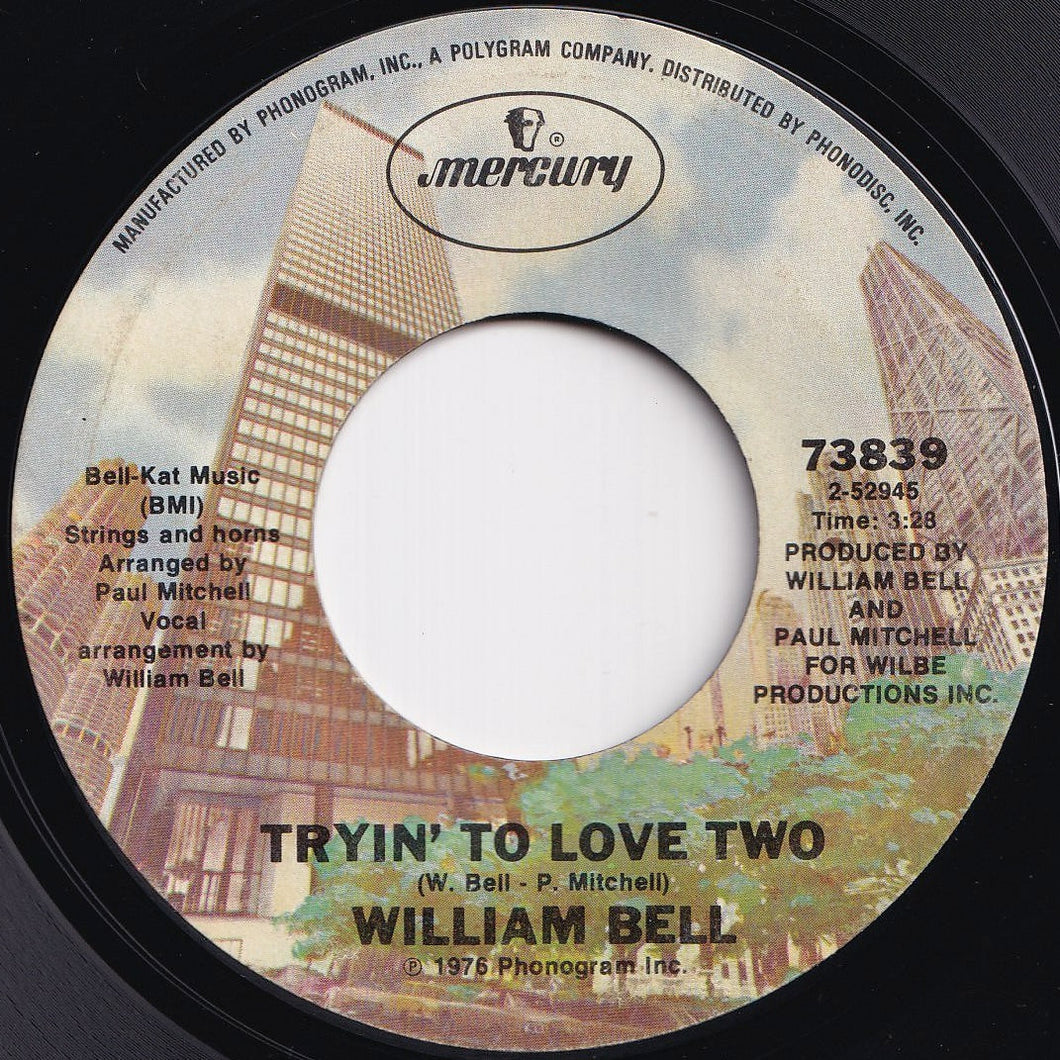William Bell - Tryin' To Love Two / If Sex Was All We Had (7 inch Record / Used)