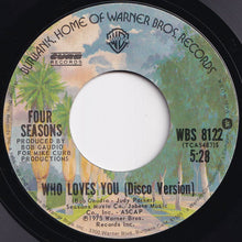 画像をギャラリービューアに読み込む, Four Seasons - Who Loves You / (Disco Version) (7 inch Record / Used)
