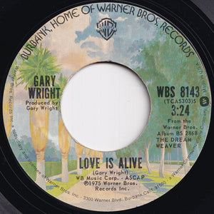 Gary Wright - Love Is Alive / Much Higher (7 inch Record / Used)