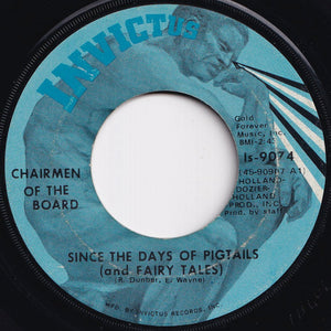 Chairmen Of The Board - Give Me Just A Little More Time / Since The Days Of Pigtails (And Fairy Tales) (7 inch Record / Used)