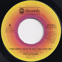 画像をギャラリービューアに読み込む, Floaters - You Don&#39;t Have To Say You Love Me / Take One Step At A Time (7 inch Record / Used)
