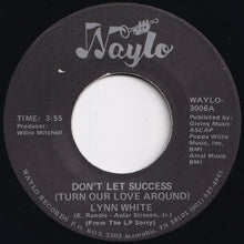 画像をギャラリービューアに読み込む, Lynn White - Don&#39;t Let Success (Turn Our Love Around) / I Can&#39;t Give You What You Want (7 inch Record / Used)
