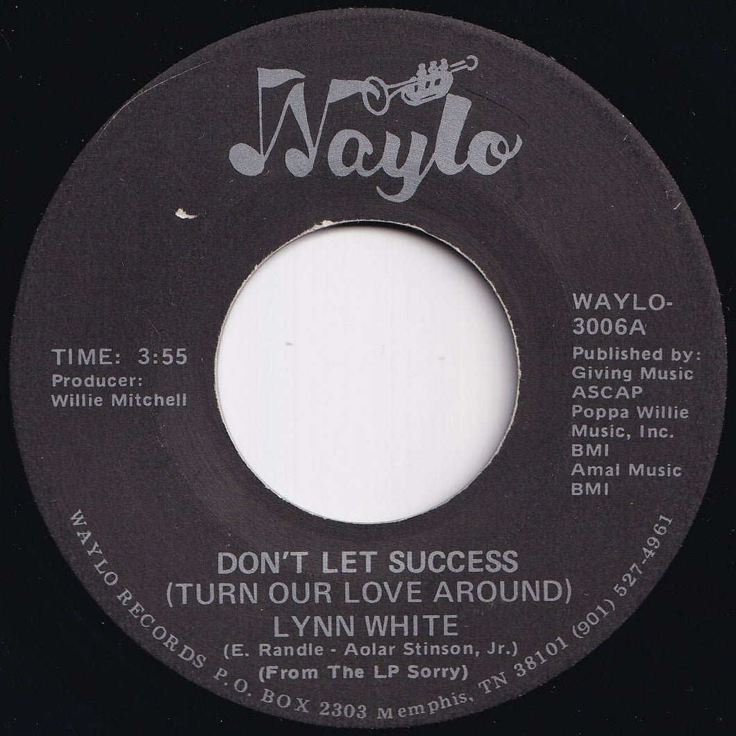 Lynn White - Don't Let Success (Turn Our Love Around) / I Can't Give You What You Want (7 inch Record / Used)