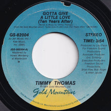 画像をギャラリービューアに読み込む, Timmy Thomas - Gotta Give A Little Love (Ten Years After) / Same Ole Song (7 inch Record / Used)
