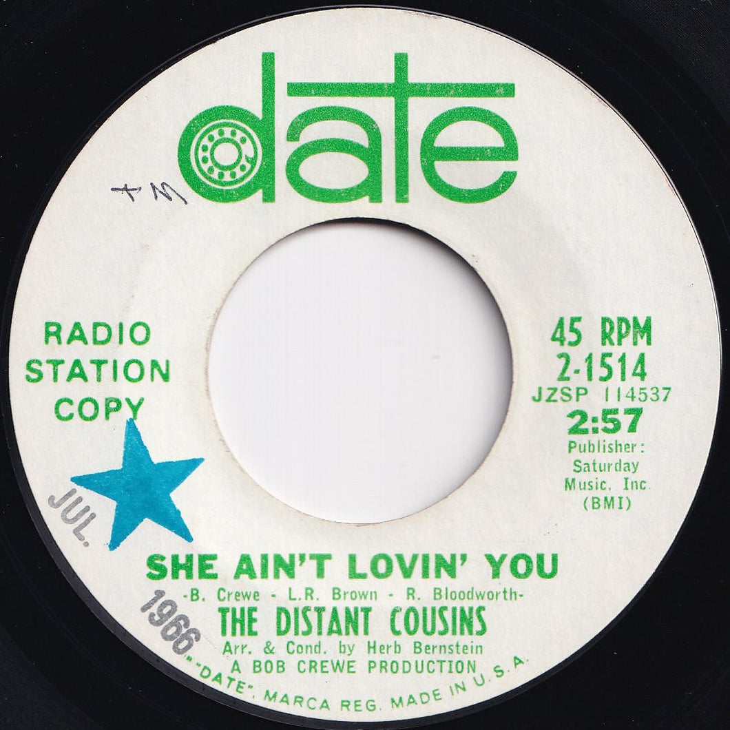 Distant Cousins - She Ain't Lovin' You / Here Today, Gone Tomorrow (7 inch Record / Used)