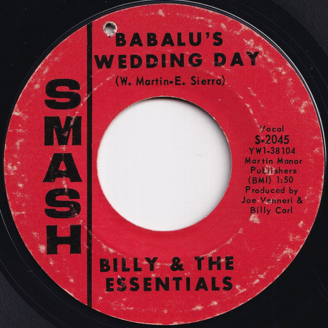 Billy & The Essentials - Babalu's Wedding Day / My Way Of Saying (7 inch Record / Used)