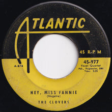 画像をギャラリービューアに読み込む, Clovers - Hey, Miss Fannie / I Played The Fool (7 inch Record / Used)
