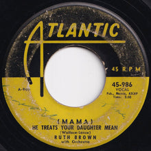 画像をギャラリービューアに読み込む, Ruth Brown With Orchestra - (Mama) He Treats Your Daughter Mean / R. B. Blues (7 inch Record / Used)
