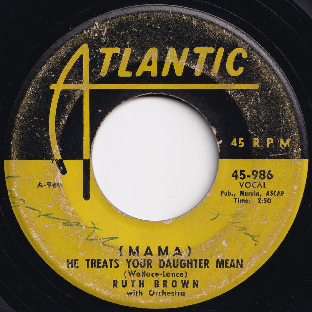 Ruth Brown With Orchestra - (Mama) He Treats Your Daughter Mean / R. B. Blues (7 inch Record / Used)