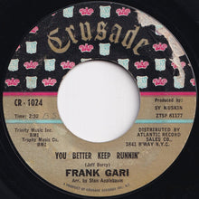 画像をギャラリービューアに読み込む, Frank Gari - There&#39;s Lots More Where This Came From / You Better Keep Runnin&#39; (7 inch Record / Used)
