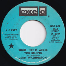 Load image into Gallery viewer, Jerry Washington - Right Here Is Where You Belong / In My Life I&#39;ve Loved (7 inch Record / Used)
