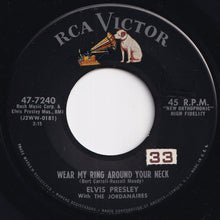 Load image into Gallery viewer, Elvis Presley - Wear My Ring Around Your Neck / Doncha&#39; Think It&#39;s Time (7 inch Record / Used)

