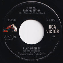 Load image into Gallery viewer, Elvis Presley - (Such An) Easy Question / It Feels So Right (7 inch Record / Used)
