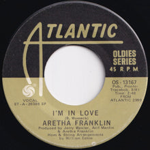 Load image into Gallery viewer, Aretha Franklin - Until You Come Back To Me (That&#39;s What I&#39;m Gonna Do) / I&#39;m In Love (7 inch Record / Used)
