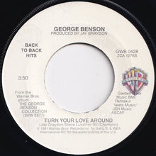 Load image into Gallery viewer, George Benson - Turn Your Love Around / Never Give Up On A Good Thing (7 inch Record / Used)
