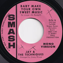 Load image into Gallery viewer, Jay And The Techniques - Baby Make Your Own Sweet Music (Stereo) / (Mono) (7 inch Record / Used)
