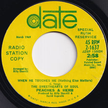 Load image into Gallery viewer, Peaches &amp; Herb - When He Touches Me (Nothing Else Matters) / When He Touches Me (Nothing Else Matters) (7 inch Record / Used)

