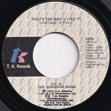 画像をギャラリービューアに読み込む, KC &amp; The Sunshine Band - That's The Way (I Like It) / What Makes You Happy (7 inch Record / Used)
